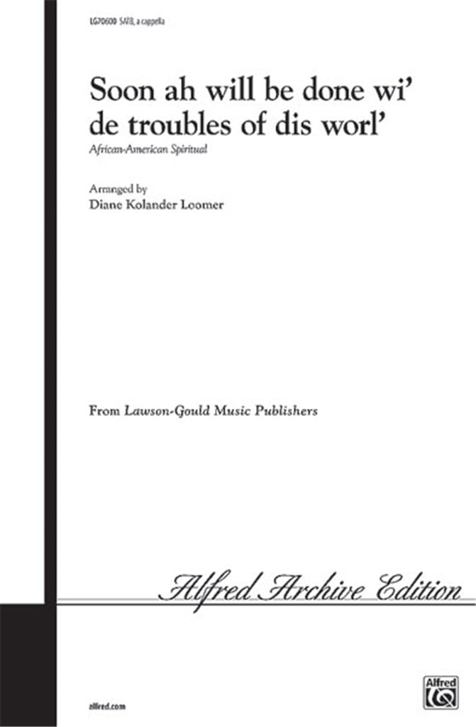Soon Ah Will Be Done Wi' de Troubles of Dis Worl'